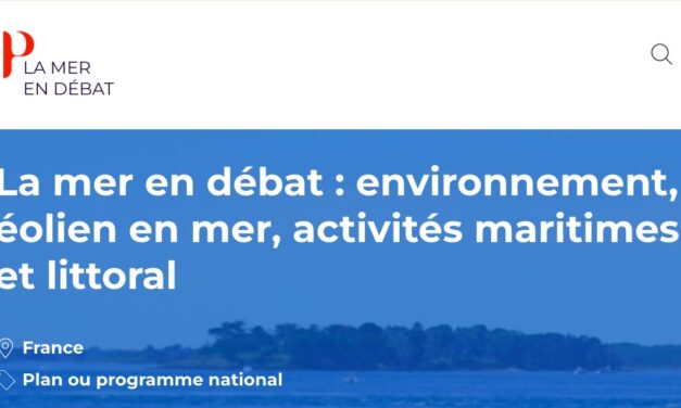 Débat public « La Mer en débat » : Documents stratégiques de façade (DSF) et éolien en mer – récapitulatif