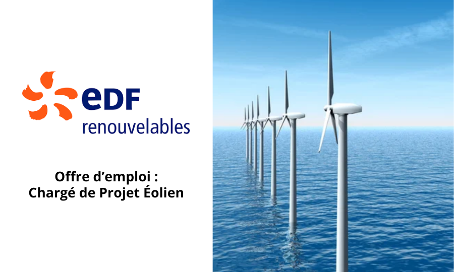 EDF Renouvelables cherche un Chargé de Projet Eolien en Mer