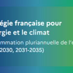 PPE 3 : Lancement de la consultation finale de la programmation pluriannuelle de l’énergie