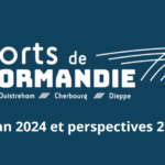 Ports de Normandie : Bilan d’activités 2024 et perspectives 2025 – 1